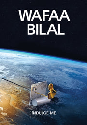Wafaa Bilal Indulge Me Pb