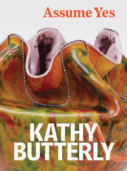Kathy Butterly Assume Yes By Butterly, Kathy