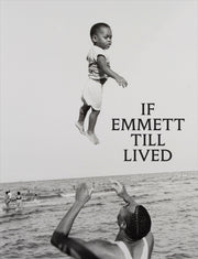If Emmett Till Lived A Creative Monument By Lewis, Sarah