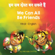 We Can All Be Friends (hindi-english)