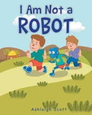 I Am Not A Robot