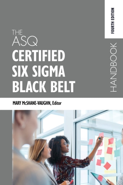 Asq Certified Six Sigma Black Belt H By Mcshane-vaughn, Mary