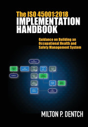 The Iso 45001:2018 Implementation Handbo By Dentch, Milton P.