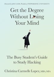 Get The Degree Without Losing Your Mind