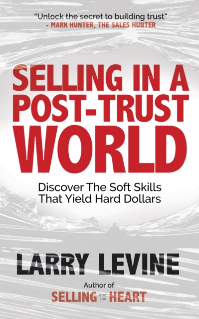 Selling In A Post Trust World