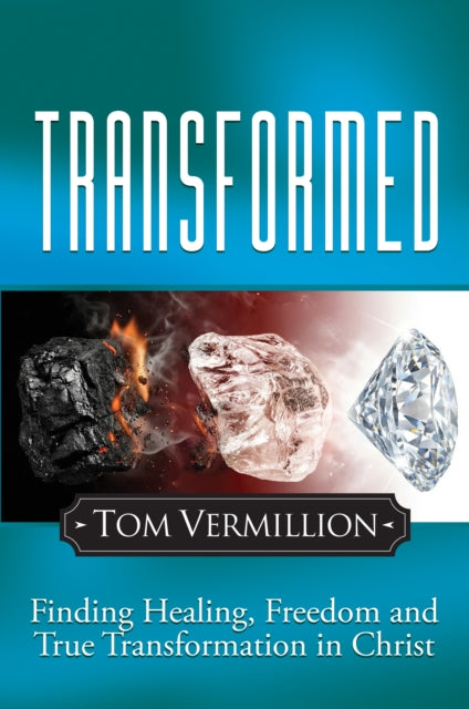 Transformed : Finding Healing, Freedom A By Vermillion, Tom