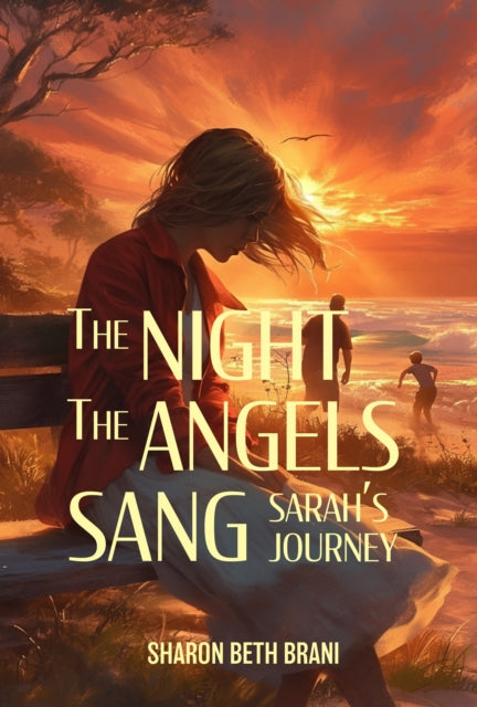 Night The Angels Sang : Sarah's Jour By Brani, Sharon Beth