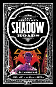 Sixth Gun Omnibus Shadow Roads