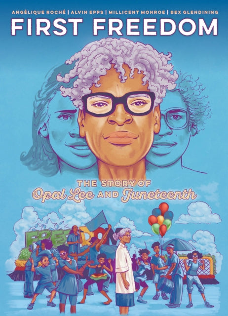 First Freedom The Story Of Opal Lee & Ju