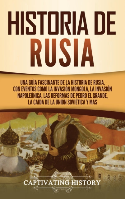 Historia De Rusia: Una Gu A Fascinante D