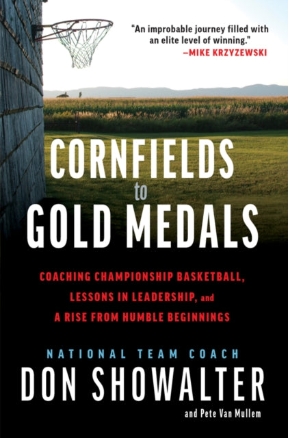 Cornfields To Gold Medals