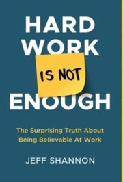 Hard Work Is Not Enough: The Surprising