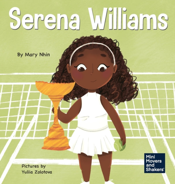 Serena Williams: A Kid's Book About Ment By Nhin, Mary
