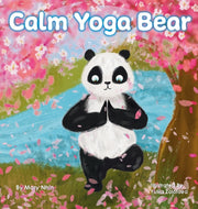 Calm Yoga Bear  : A Social Emotional, Po By Nhin, Mary