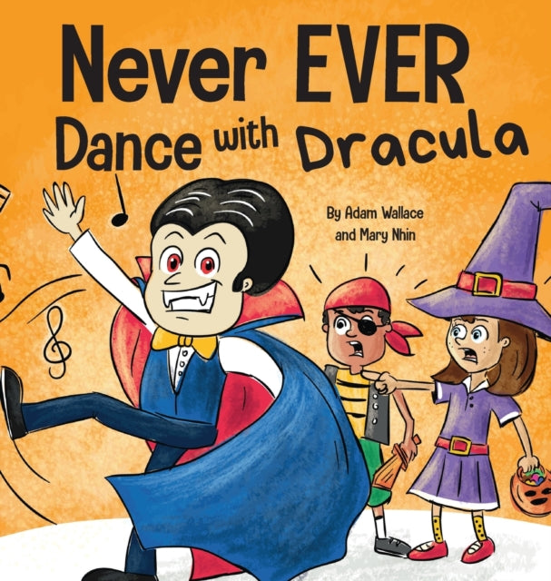 Never Ever Dance With A Dracula: A Funny