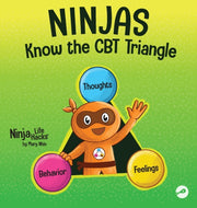 Ninjas Know The Cbt Triangle: A Children