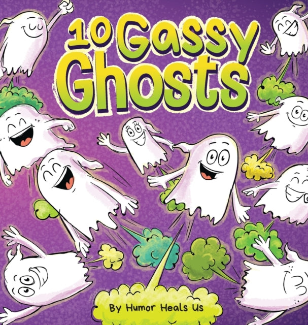 10 Gassy Ghosts: A Story About Ten Ghost