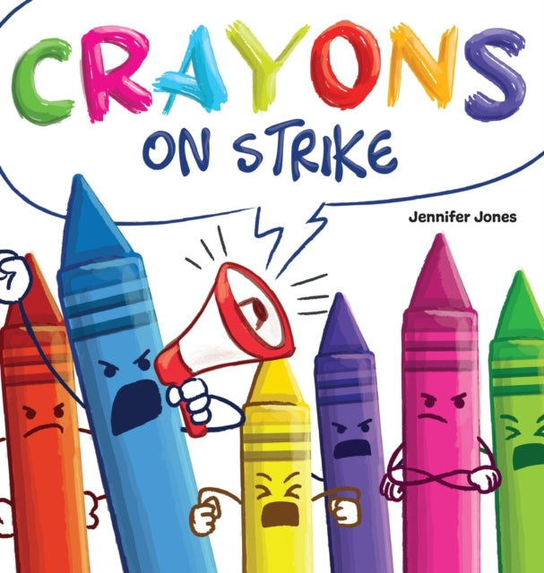 Crayons On Strike: A Funny, Rhyming, Rea