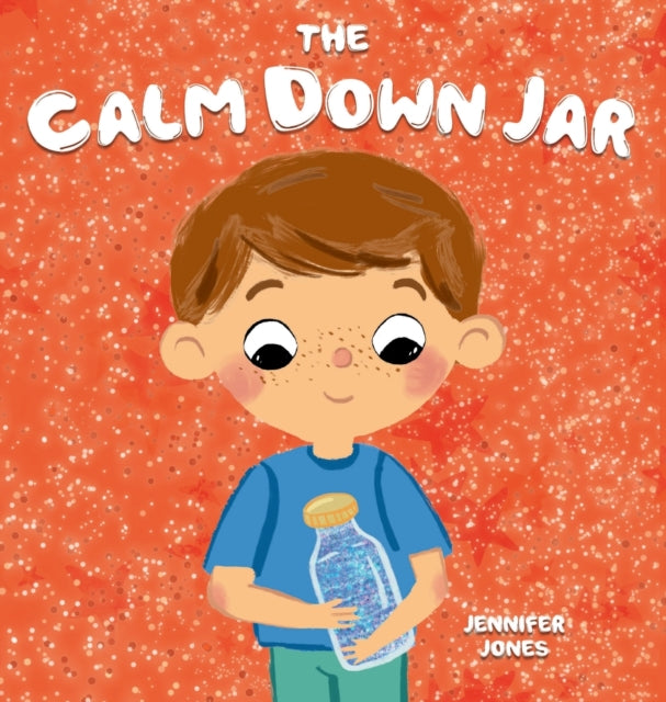The Calm Down Jar: A Social Emotional, R