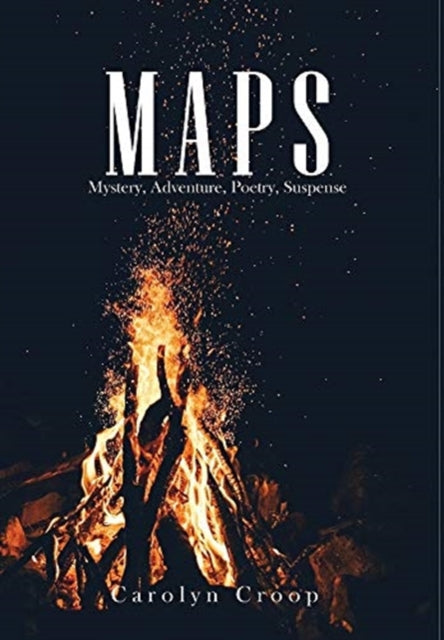 Maps: Mystery, Adventure, Poetry, Suspen