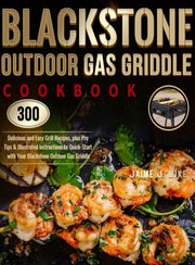 Blackstone Outdoor Gas Griddle Cookbook By Wike, Jaime J.