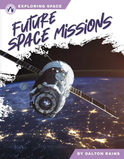 Future Space Missions By Rains, Dalton