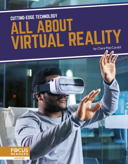 All About Virtual Reality By Clara Maccarald