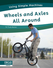 Wheels And Axles All Around By Trudy Becker
