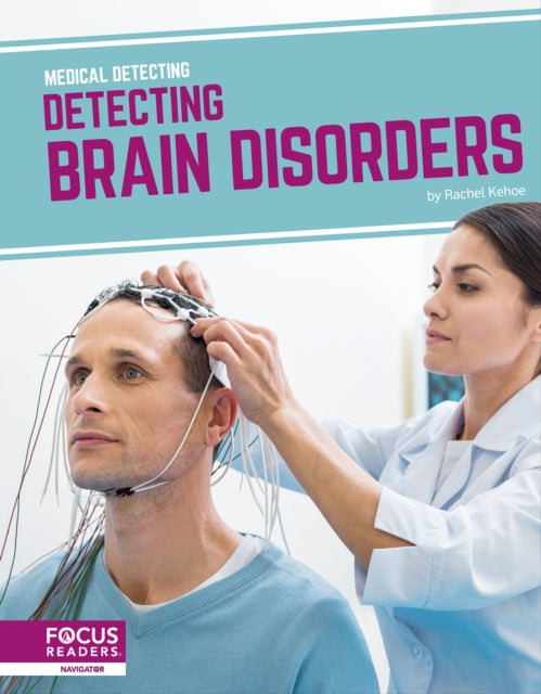 Detecting Brain Disorders By Rachel Kehoe