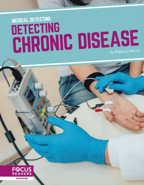 Detecting Chronic Disease By Rebecca Morris