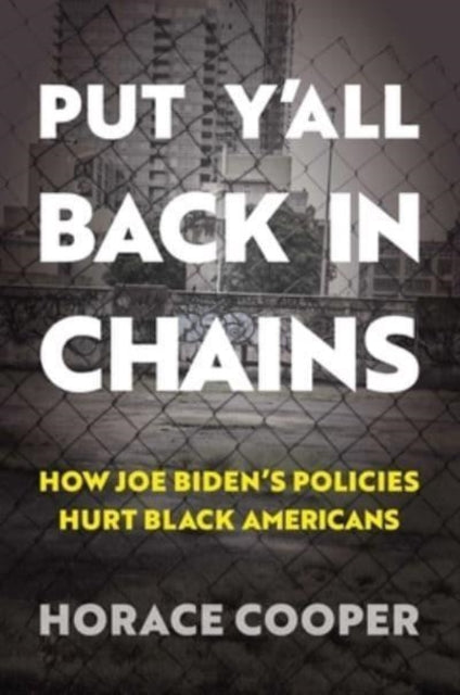 Put Yall Back In Chains By Cooper, Horace
