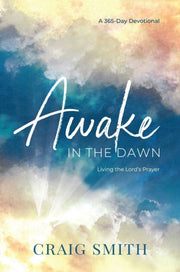 Awake In The Dawn