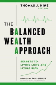 Balanced Wealth Approach By Hine, Thomas J.