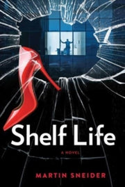 Shelf Life By Sneider, Martin