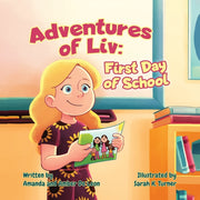 Adventures Of Liv: First Day Of School By De Leon, Amanda