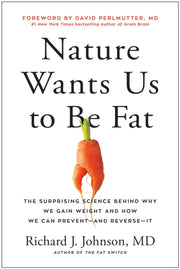 Nature Wants Us To Be Fat