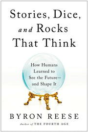 Stories Dice & Rocks That Think