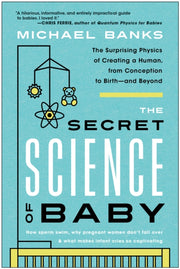 Secret Science Of Baby The By Banks, Michael
