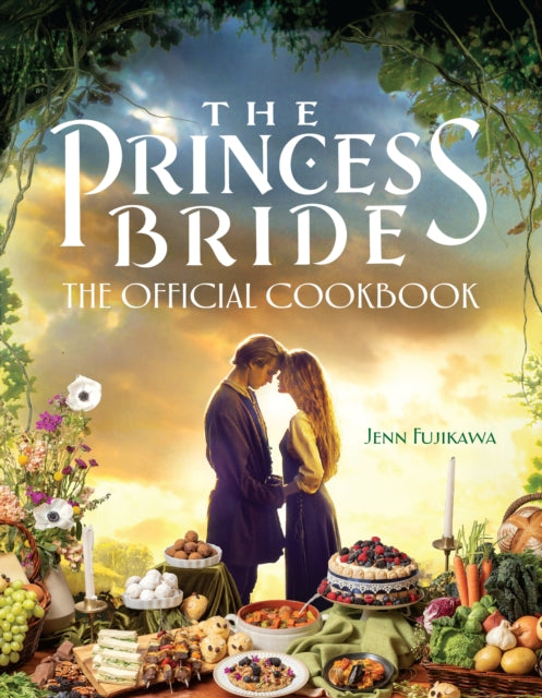 Princess Bride Official Cookbook By Fujikawa, Jenn