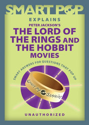 Smart Pop Explains Lotr By The Editors Of Smart