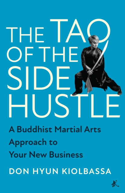 Tao Of The Side Hustle The