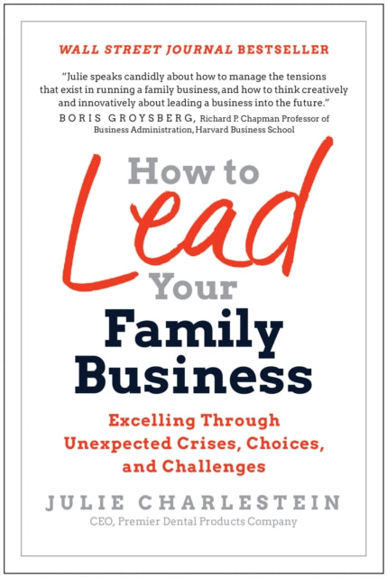 How To Lead Your Family Business By Charlestein, Julie