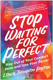 Stop Waiting For Perfect
