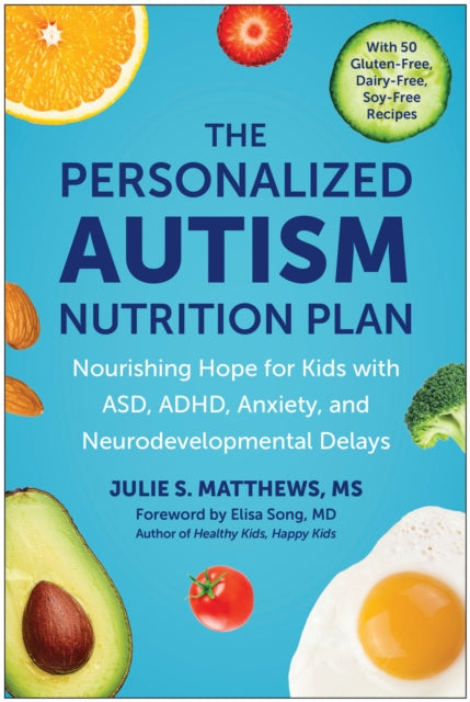 The Personalized Autisim Nutrition Plan By Matthews, Julie S.