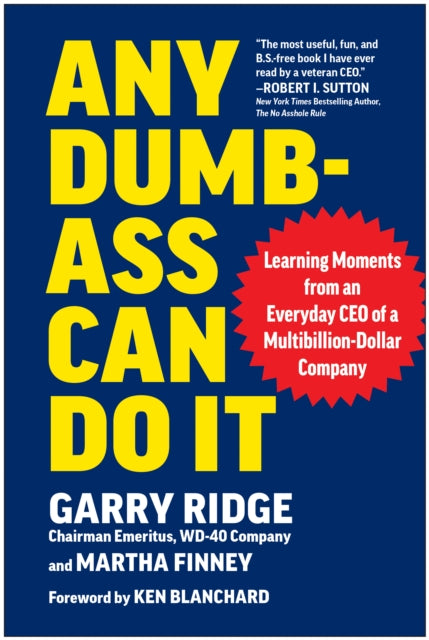 Any Dumb Ass Can Do It By Ridge, Garry