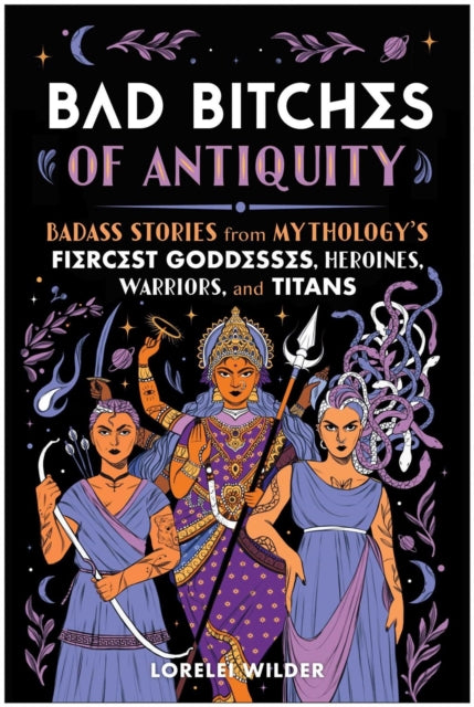 Bad Bitches Of Antiquity