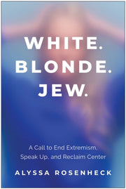 White Blonde Jew By Rosenheck, Alyssa