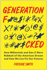 Generation F*cked By Smith, Freddie