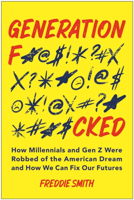 Generation F*cked By Smith, Freddie