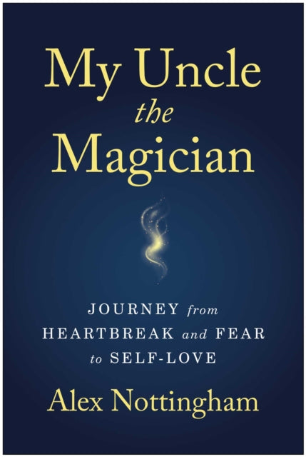 My Uncle The Magician By Nottingham, Alex